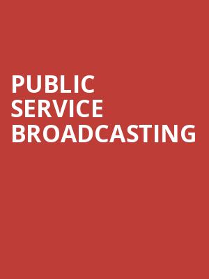 Public Service Broadcasting at Royal Albert Hall